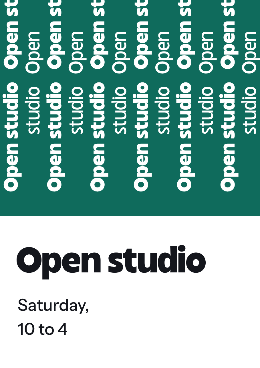 An event poster headed Open studio, with the words repeated down a green band.